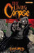 The Living Corpse: Exhumed by Ken Haeser