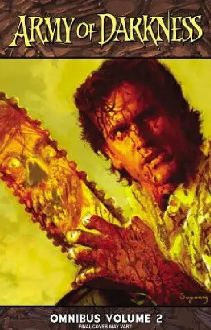 Army of Darkness Omnibus, Volume 2 by James Kuhoric