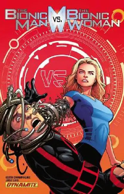 The Bionic Man Vs The Bionic Woman by Keith Champagne