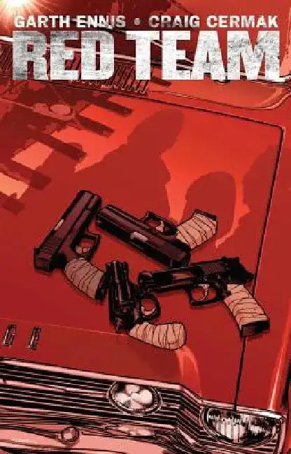 Garth Ennis' Red Team Volume 1: Season One by Garth Ennis