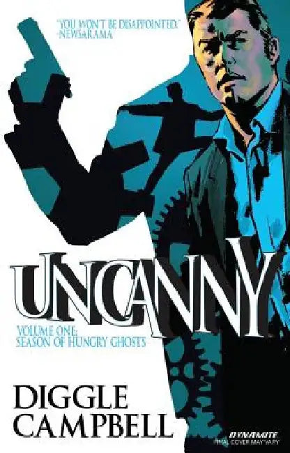 Uncanny Volume 1: Season of Hungry Ghosts by Andy Diggle