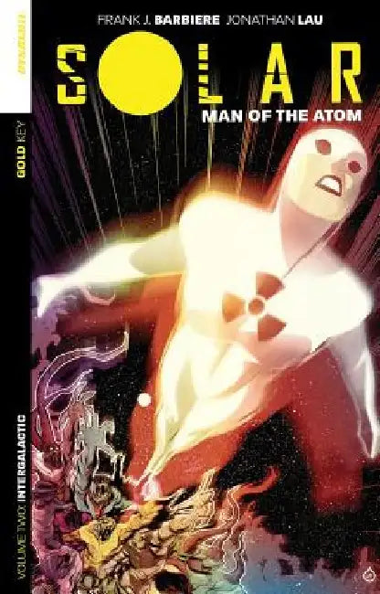 Solar: Man of the Atom Volume 2: Intergalactic by Frank J Barbiere