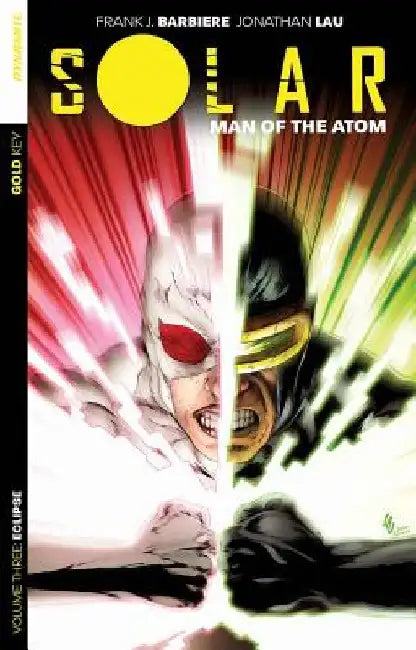 Solar: Man of the Atom Volume 3 - Eclipse by Frank J Barbiere