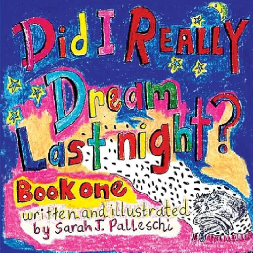 Did I Really Dream Last Night? by Sarah Palleschi