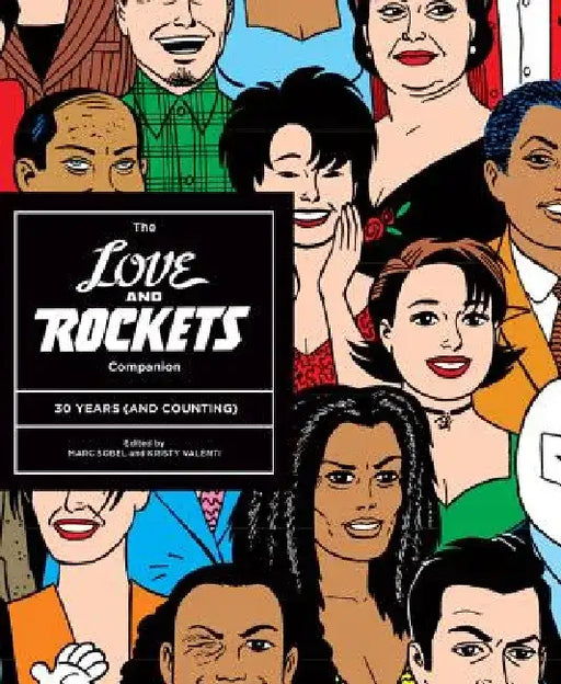 The Love and Rockets Companion: 30 Years (and Counting) by Marc Sobel