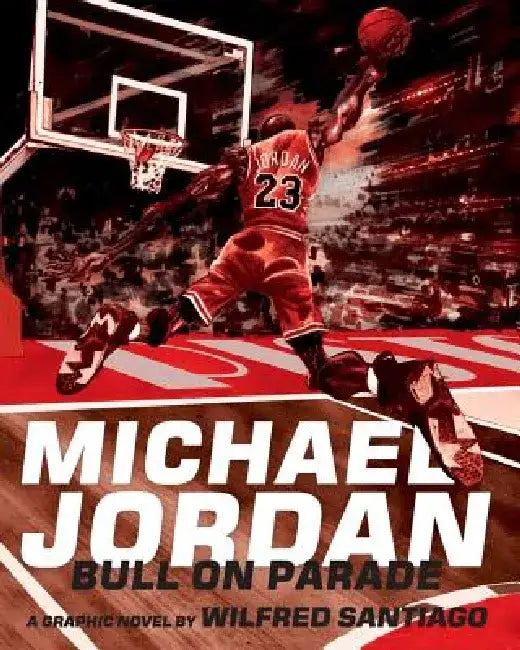 Michael Jordan: Bull on Parade by Wilfred Santiago