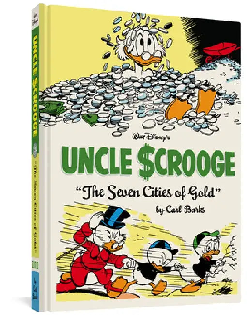 Walt Disney's Uncle Scrooge the Seven Cities of Gold: The Complete Carl Barks Disney Library Vol. 14 by Carl Barks