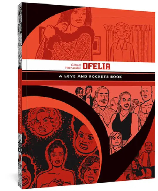 Ofelia: A Love and Rockets Book by Gilbert Hernandez