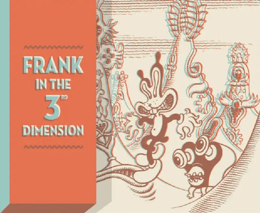 Frank in the 3rd Dimension by Jim Woodring
