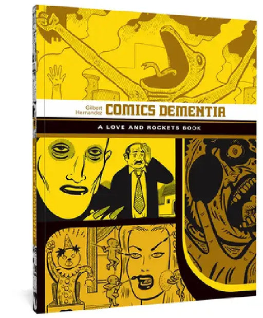 Comics Dementia: A Love and Rockets Book by Gilbert Hernandez