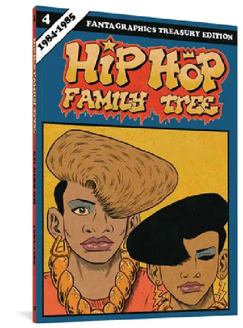 Hip Hop Family Tree, Book 4: 1984-1985 by Ed Piskor