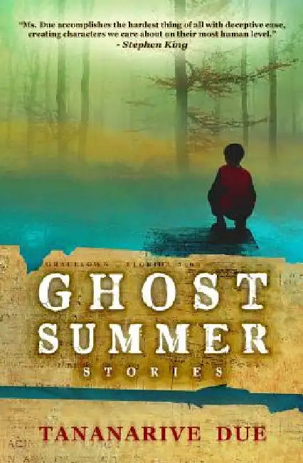 Ghost Summer: Stories by Due, Tananarive