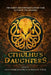 Cthulhu's Daughters: Stories of Lovecraftian Horror by Gemma Files