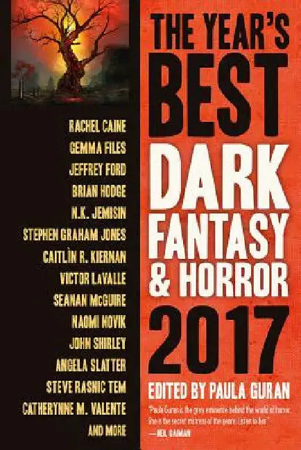The Year's Best Dark Fantasy & Horror 2017 Edition by Paula Guran