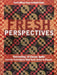 Fresh Perspectives- Print-on-Demand Edition: Reinventing 18 Classic Quilts from the International Quilt Study Center & Museum by Carol Gilham Jones