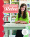 Simply Retro with Camille Roskelley: Fresh Quilts from Classic Blocks by Camille Roskelley