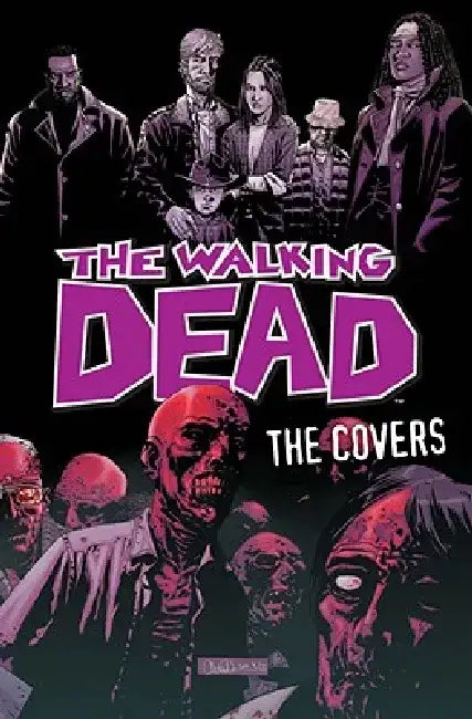 The Walking Dead: The Covers Volume 1 by Robert Kirkman