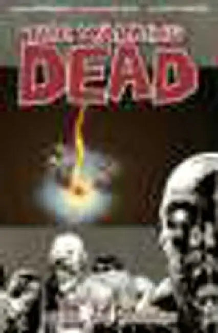 The Walking Dead Volume 9: Here We Remain by Robert Kirkman