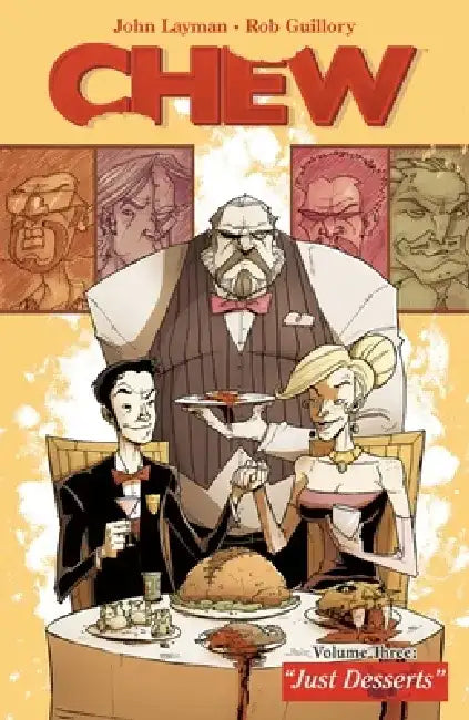 Chew Volume 3: Just Desserts by John Layman