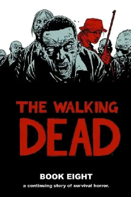 Walking Dead Book 8 by Robert Kirkman