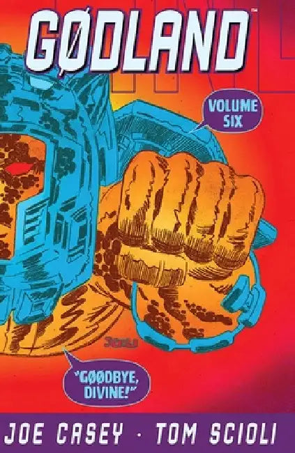 Godland Volume 6: Goodbye Divine! by Joe Casey