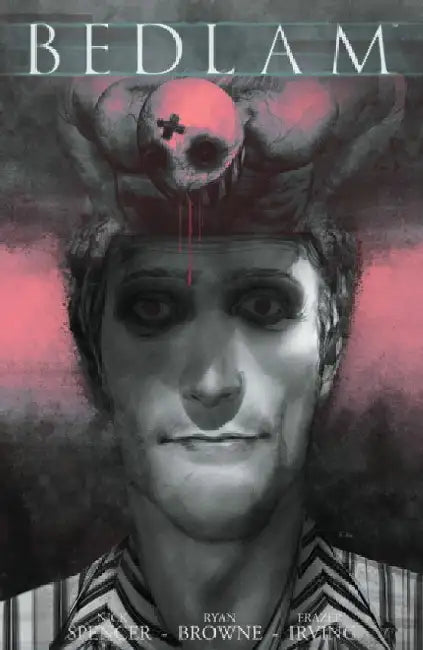 Bedlam Volume 2 by Nick Spencer