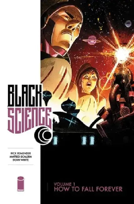 Black Science Volume 1: How to Fall Forever by Rick Remender
