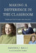 Making a Difference in the Classroom: Strategies that Connect with Students by Sandra J. Balli, David C. Berliner