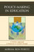 Policy-Making in Education: A Holistic Approach in Response to Global Changes by Miriam Ben-Peretz
