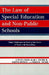 Law of Special Education and Non-Public Schools: Major Challenges in Meeting the Needs of Youth with Disabilities by Charles J. Russo, Allan G. Osborne Jr, Joseph D. Massucci