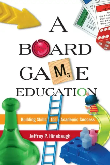 Board Game Education by Jeffrey P. Hinebaugh