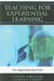 Teaching for Experiential Learning: Five Approaches That Work by Wurdinger, Scott D.