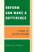 Reform Can Make a Difference: A Guide to School Reform by Darlene Leiding
