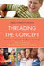 Threading the Concept: Powerful Learning for the Music Classroom by Debra Gordon Hedden