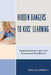 Hidden Dangers to Kids' Learning: A Parent Guide to Cope with Educational Roadblocks by Betsy Gunzelmann