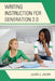 Writing Instruction for Generation 2.0 by Gloria E. Jacobs