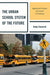 Urban School System of the Future: Applying the Principles and Lessons of Chartering by Andy Smarick