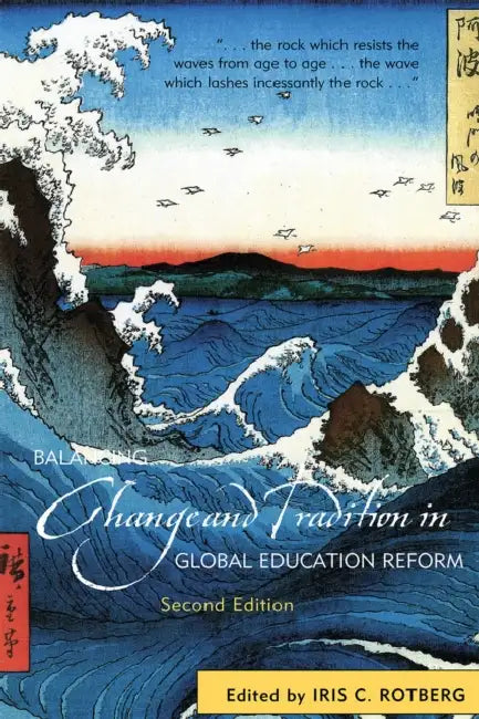 Balancing Change and Tradition in Global Education Reform by Gérard Bonnet, Mary Canning, Kai-Ming Cheng