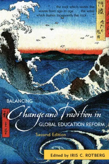 Balancing Change and Tradition in Global Education Reform by Gérard Bonnet, Mary Canning, Kai-Ming Cheng