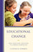 Educational Change: From Traditional Education to Learning Communities by Clifford H. Edwards