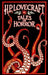H. P. Lovecraft Tales of Horror by H. P. Lovecraft