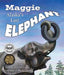 Maggie: Alaska's Last Elephant by Jennifer Keats Curtis, Phyllis Saroff