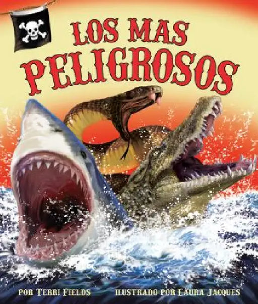 Los Mas Peligrosos by Terri Fields, Laura Jacques