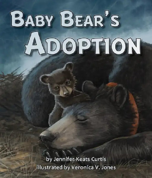 Baby Bear's Adoption by Jennifer Keats Curtis, Veronica V. Jones