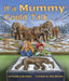 If a Mummy Could Talk . . . by Rhonda Lucas Donald, Cathy Morrison