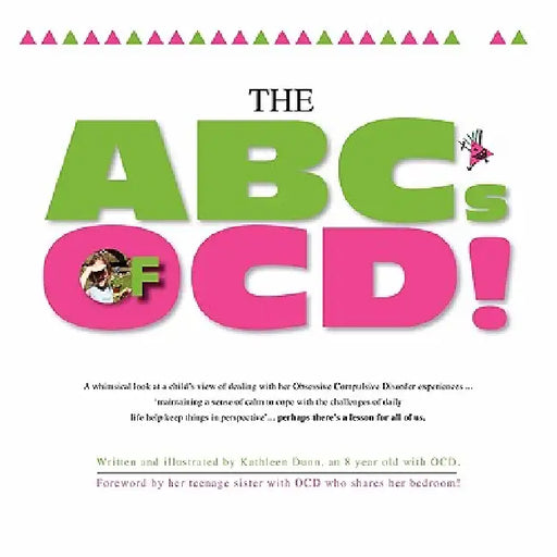 The ABC's of OCD! by Kathleen Dunn, Ph. D. Miriam Deriso, Ph. D. Mary M. Brand
