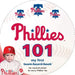 Philadelphia Phillies 101 by Brad M. Epstein