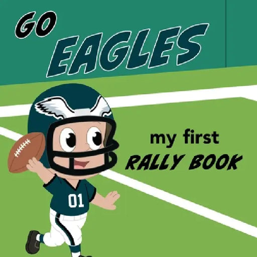 Go Eagles Rally Book by Brad Epstein, Curt Walstead