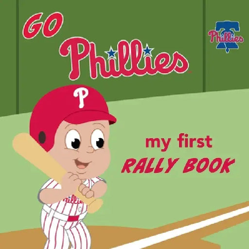 Go Phillies Rally Book by Brad Epstein, Curt Walstead