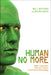 Human No More: Digital Subjectivities, Unhuman Subjects, and the End of Anthropology by Neil L. Whitehead
